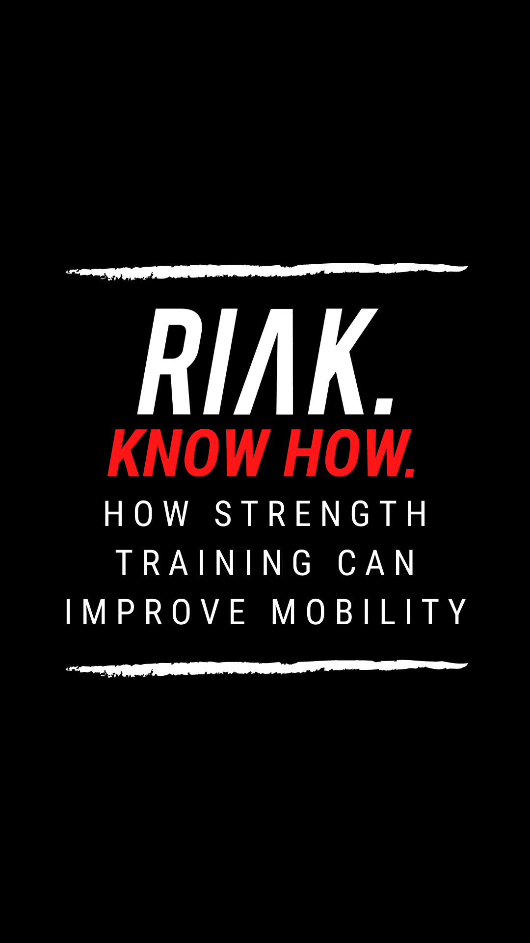 RIAK Know How – How strength training can improve mobility